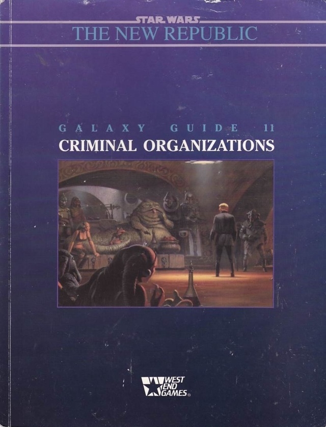 Star Wars D6 - Galaxy Guide 11 - Criminal Organizations (B Grade) (Genbrug)